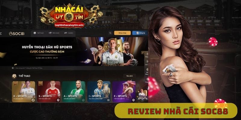 Đánh giá Soc88: Độ uy tín cao và nền tảng cá cược hiện đại