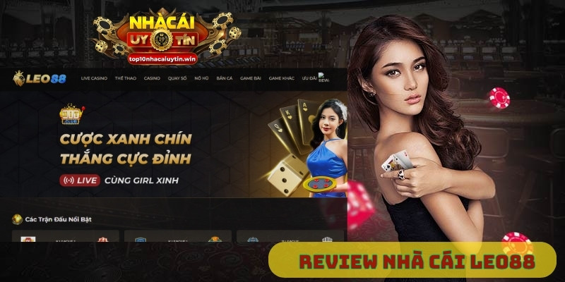Leo88 – Trải nghiệm cá cược đỉnh cao trên thương hiệu quốc tế