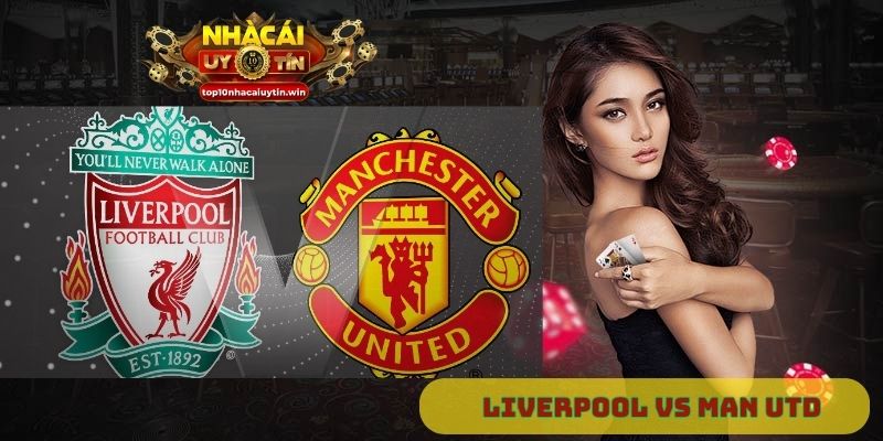 Nhận định Liverpool vs Man Utd 22h30 ngày 19/10: Thế trận khó lường